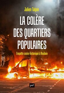 Couverture_La colère des quartiers populaires : enquête socio-historique à Roubaix
