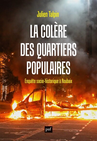Couverture_La colère des quartiers populaires : enquête socio-historique à Roubaix