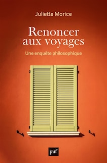 Couverture_Renoncer aux voyages : une enquête philosophique