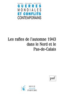 Couverture_Guerres mondiales et conflits contemporains, n°296. Les rafles de l'automne 1943 dans le Nord et le Pas-de-Calais