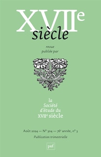 Couverture_Dix-septième siècle, n°304. Amelot de La Houssaye, un médiateur au Grand Siècle