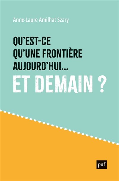 Couverture_Qu'est-ce qu'une frontière aujourd'hui...
