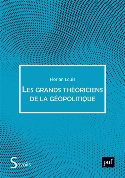 Front cover_Les grands théoriciens de la géopolitique