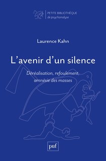 Couverture_L'avenir d'un silence : déréalisation, refoulement, amnésie des masses