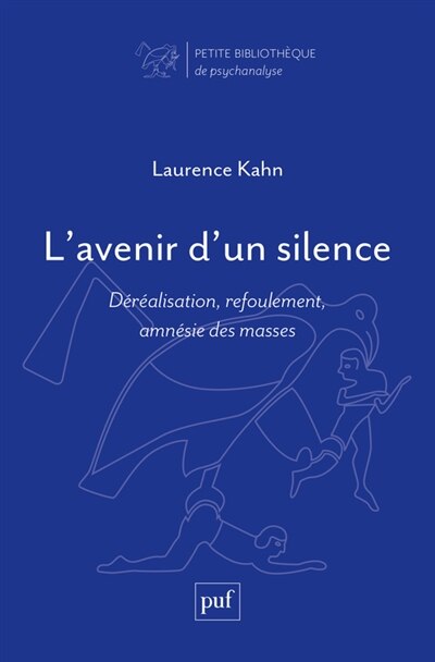 Couverture_L'avenir d'un silence : déréalisation, refoulement, amnésie des masses