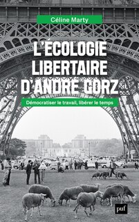 Front cover_L'écologie libertaire d'André Gorz : démocratiser le travail, libérer le temps