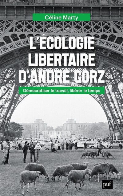 Front cover_L'écologie libertaire d'André Gorz : démocratiser le travail, libérer le temps