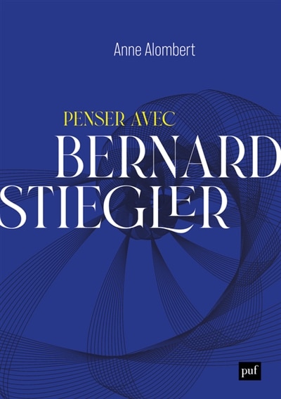 Front cover_Penser avec Bernard Stiegler
