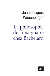 Couverture_La philosophie de l'imaginaire chez Bachelard