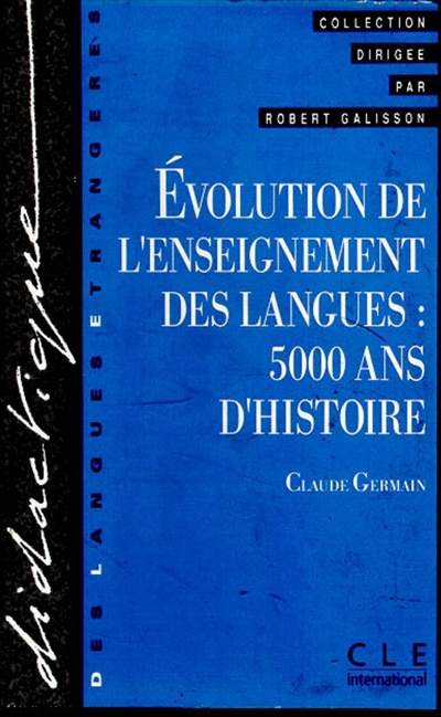 Evolution de l'enseignement des langues: 5.000 ans d'histoire