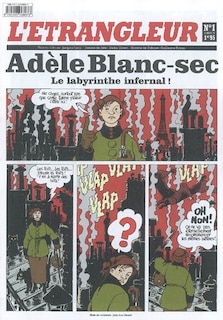 Couverture_Etrangleur (L'), Ad&egrave;le Blanc-sec, n&deg;1. Le labyrinthe infernal ! : 1re partie