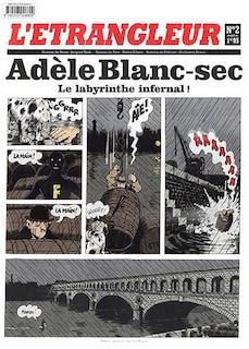 Couverture_Etrangleur (L'), Adèle Blanc-sec, n°2. Le labyrinthe infernal : 2e partie