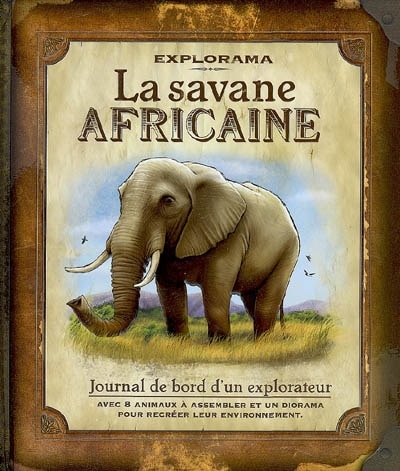 Front cover_La savane africaine : journal de bord d'un explorateur