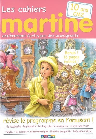Front cover_Les cahiers Martine : révise le programme en t'amusant !. 10 ans, CM2 : entièrement écrits par des enseignants