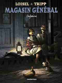 Magasin Général 04 Confessions de Régis Loisel