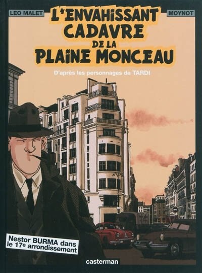 Couverture_Nestor Burma, Vol. 7. L'envahissant cadavre de la plaine Monceau : Nestor Burma dans le 17e arrondissement