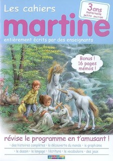 Couverture_Les cahiers Martine : révise le programme en t'amusant !. 3 ans, maternelle petite section