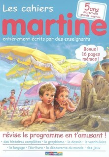 Couverture_Les cahiers Martine : révise le programme en t'amusant !. 5 ans, maternelle grande section