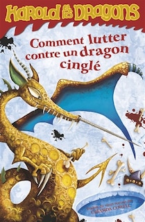 Harold et les dragons tome 6 comment lutter contre un dragon cinglé