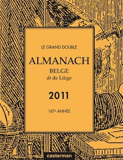 Front cover_Le grand double almanach belge dit de Liège pour l'an de grâce 2011