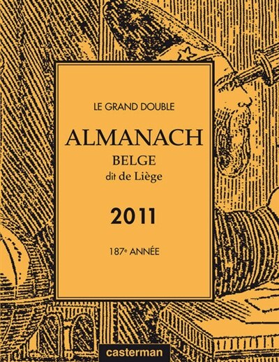 Front cover_Le grand double almanach belge dit de Liège pour l'an de grâce 2011