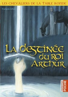 Front cover_La destinée du roi Arthur
