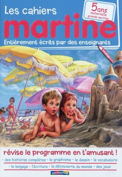 Couverture_Les cahiers Martine : révise le programme en t'amusant !, Vol. 3. 5 ans, maternelle grande section