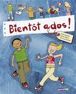 Couverture_Bientôt ados ! : petit guide sans tabou de la puberté
