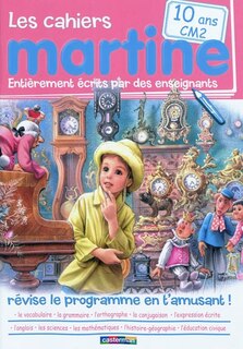 Front cover_Les cahiers Martine : révise le programme en t'amusant !, Vol. 8. 10 ans, CM2