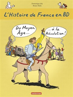 Front cover_L'histoire de France en BD, Vol. 2. Du Moyen Age à la Révolution