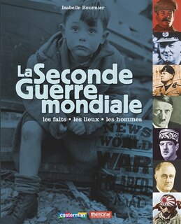 Front cover_La Seconde Guerre mondiale : les faits, les lieux, les hommes