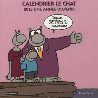 Couverture_Calendrier Le Chat : 2013, une ann&eacute;e d'avenir