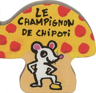 Couverture_Le champignon de Chipoti
