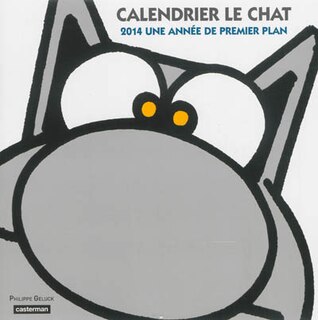 Couverture_Calendrier Le Chat 2014 : une ann&eacute;e de premier plan