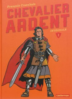 Couverture_Chevalier Ardent : intégrale, Vol. 1