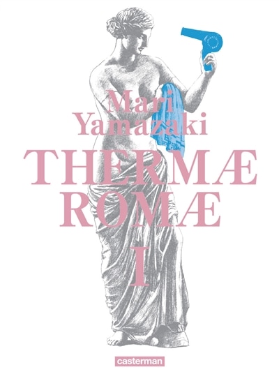 Thermae Romae : intégrale, Vol. 1