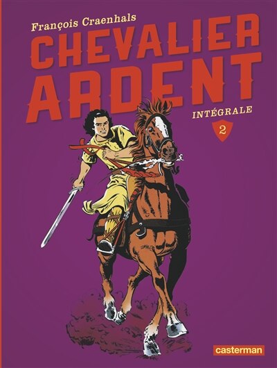 Front cover_Chevalier Ardent : intégrale, Vol. 2