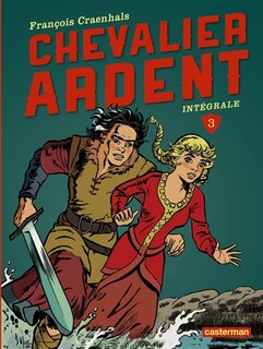 Front cover_Chevalier Ardent : intégrale, Vol. 3