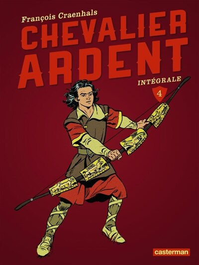 Front cover_Chevalier Ardent : intégrale, Vol. 4