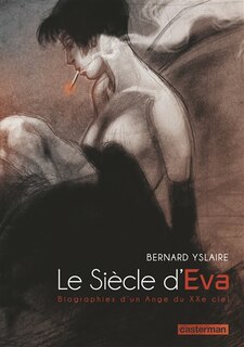 Front cover_Le siècle d'Eva : biographies d'un ange du XXe ciel