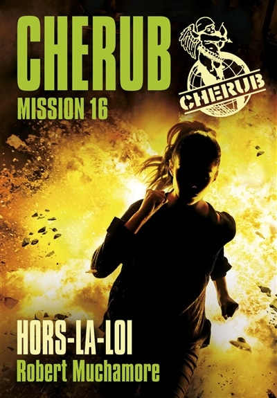 Couverture_Cherub Mission tome 16 Hors-la-loi