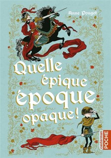 Front cover_Quelle épique époque opaque !