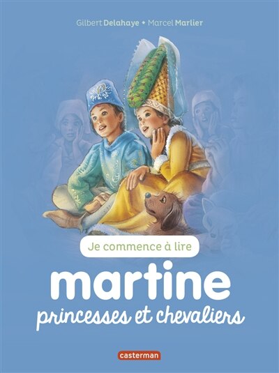 Front cover_Je commence à lire avec Martine tome 24 : Martine princesses et chevaliers Nouvelle édition