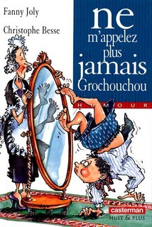 Couverture_Ne m'appelez plus jamais grochouchou