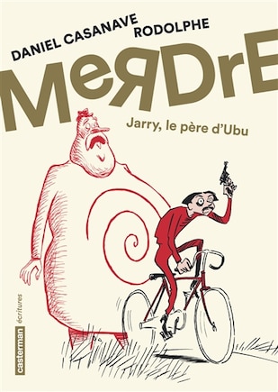 Merdre: Jarry, le père d'Ubu