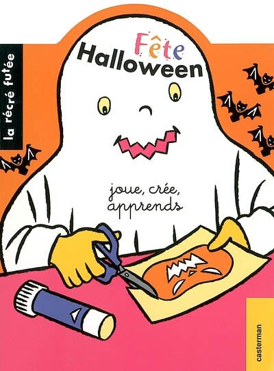 Front cover_F&ecirc;te Halloween : apprends, joue, cr&eacute;e