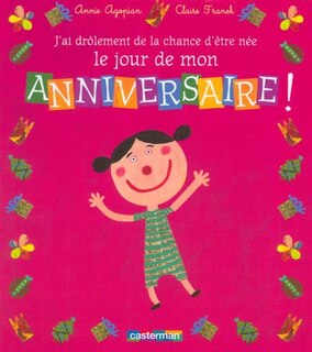 Couverture_J'ai drôlement de la chance d'être née le jour de mon anniversaire !