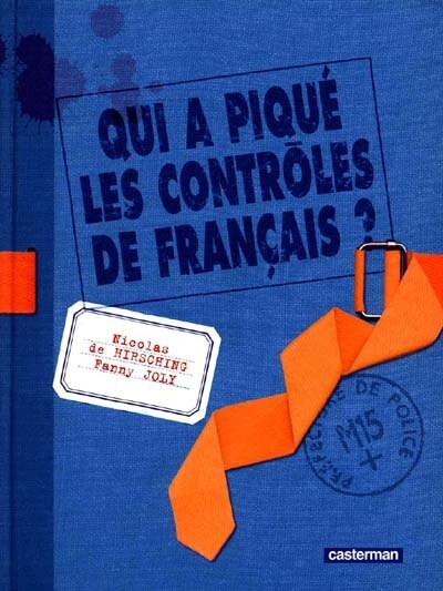 Couverture_Qui a piqué les contrôles de français ?
