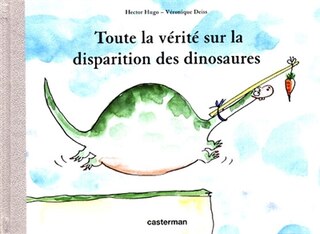 Front cover_Toute la vérité sur la disparition des dinosaures