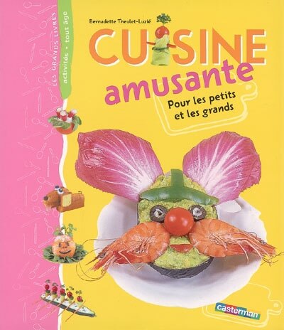 Couverture_Cuisine amusante : pour les petits et les grands